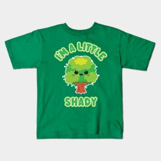 I'm A Little Shady - Funny Kawaii Tree for Troublemakers Kids T-Shirt